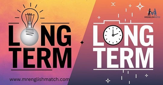 Long Term or Long-Term:the Right Choice i