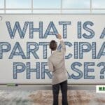 What is a Participial Phrase