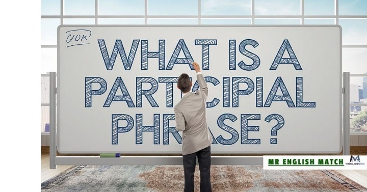 What is a Participial Phrase